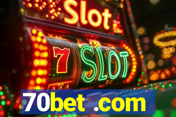 70bet .com